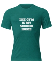 Unisex Prémium Karakteres Póló - Gym Is My Second Home felirattal