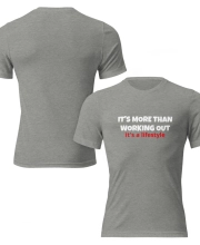 Unisex Prémium Karakteres Póló - It's More Than Working Out felirattal