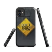 Ink2be Prémium Ütésálló iPhone® Kétrétegű Telefontok - Don't Touch My Phone Caution Warning Edition